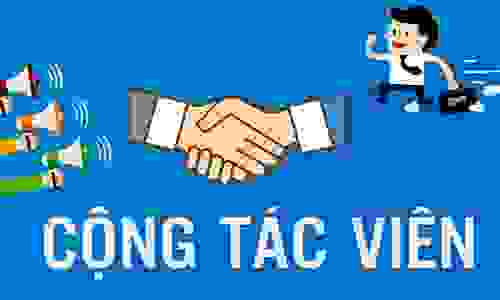 Tuyển cộng tác viên cực hấp dẫn gắn bó lâu dài 2 Tuyển cộng tác viên cực hấp dẫn gắn bó lâu dài