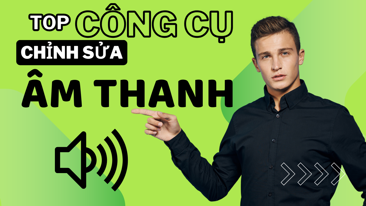 top cong cu chinh sua am thanh